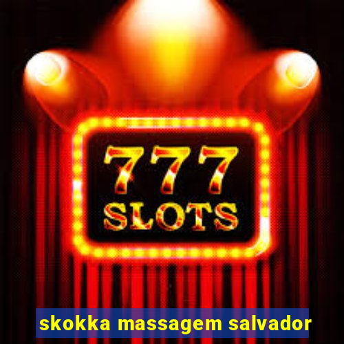 skokka massagem salvador